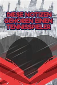 Diese Notizen Gehören Einen Tennisspieler: Dein Persönliches Notizbuch - Schreibe Deine Erlebnisse Und Gedanken Auf - Tagebuch Journal Taschenbuch Merkbuch Logbuch Schreibheft Männer Und Frau