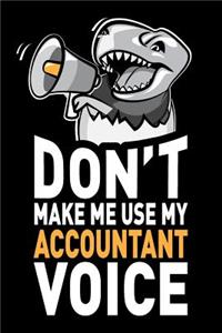 Don't Make Me Use My Accountant Voice