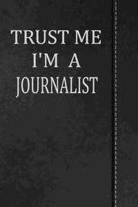 Trust Me I'm a Journalist