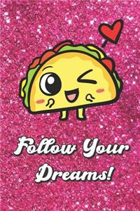 Follow Your Dreams