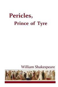 Pericles, Prince of Tyre.