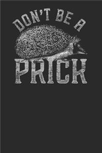 Don't Be A Prick