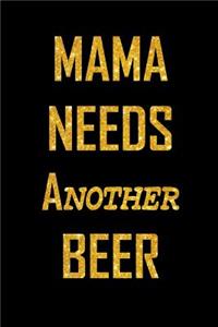 Mama Needs Another Beer