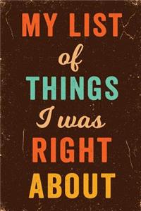 My List of Things I was Right About Notebook Vintage