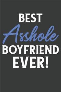 Best Asshole Boyfriend Ever!