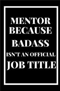 Mentor Because Badass Isn't an Official Title