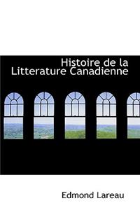 Histoire de La Litterature Canadienne