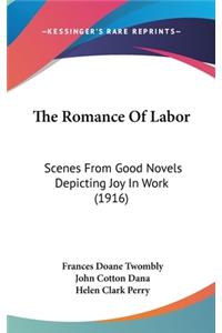 Romance Of Labor: Scenes From Good Novels Depicting Joy In Work (1916)