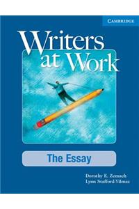 Writers at Work the Essay Student's Book and Writing Skills Interactive Pack