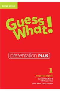 Guess What! American English Level 1 Presentation Plus
