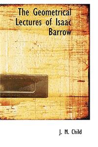 The Geometrical Lectures of Isaac Barrow