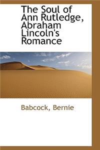 The Soul of Ann Rutledge, Abraham Lincoln's Romance