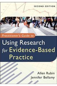 Practitioner's Guide to Using Research for Evidence-Based Practice