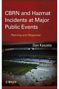 Cbrn and Hazmat Incidents at Major Public Events