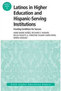 Latinos in Higher Education: Creating Conditions for Student Success