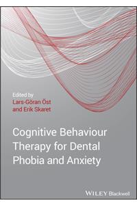 Cognitive Behavioral Therapy for Dental Phobia and Anxiety