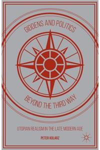 Giddens and Politics beyond the Third Way