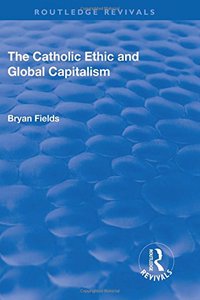 Catholic Ethic and Global Capitalism