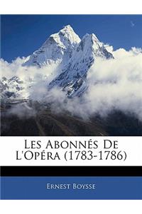 Les Abonnés De L'opéra (1783-1786)