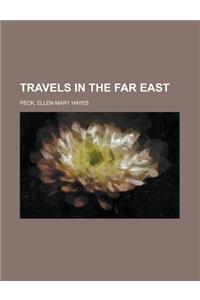 Travels in the Far East