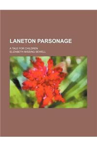 Laneton Parsonage; A Tale for Children