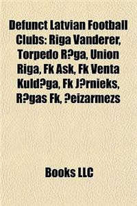 Defunct Latvian Football Clubs