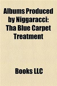 Albums Produced by Niggaracci