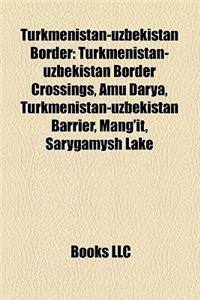 Turkmenistan-Uzbekistan Border