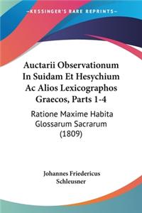 Auctarii Observationum In Suidam Et Hesychium Ac Alios Lexicographos Graecos, Parts 1-4