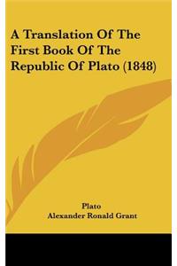 A Translation of the First Book of the Republic of Plato (1848)