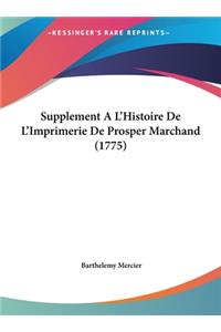 Supplement A L'Histoire de L'Imprimerie de Prosper Marchand (1775)