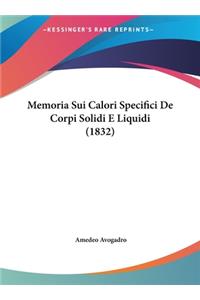 Memoria Sui Calori Specifici de Corpi Solidi E Liquidi (1832)