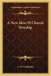 New Idea of Church Worship