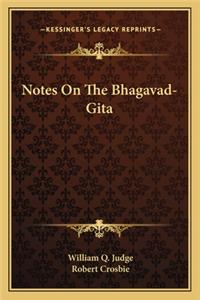 Notes on the Bhagavad-Gita
