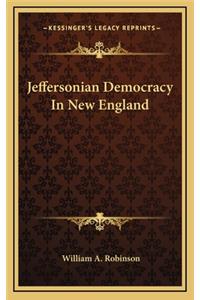 Jeffersonian Democracy in New England