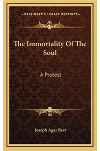 The Immortality of the Soul: A Protest