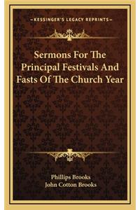 Sermons for the Principal Festivals and Fasts of the Church Year
