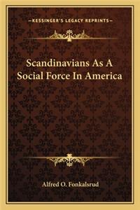 Scandinavians As A Social Force In America