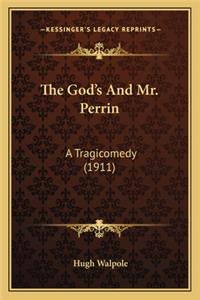 God's and Mr. Perrin
