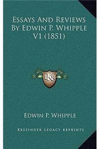 Essays and Reviews by Edwin P. Whipple V1 (1851)