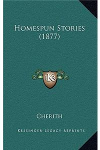 Homespun Stories (1877)