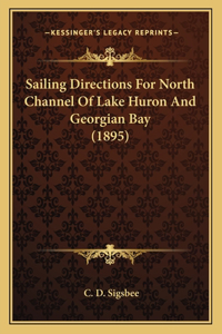 Sailing Directions for North Channel of Lake Huron and Georgian Bay (1895)