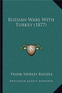 Russian Wars with Turkey (1877)