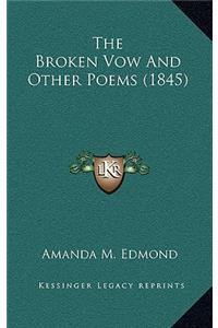 The Broken Vow and Other Poems (1845)