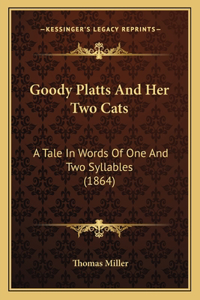 Goody Platts And Her Two Cats