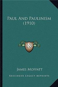 Paul And Paulinism (1910)