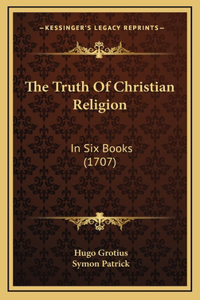 The Truth Of Christian Religion