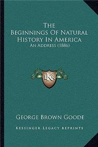 Beginnings Of Natural History In America