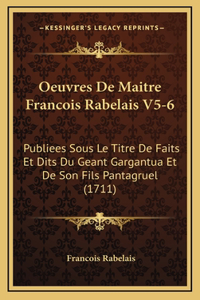 Oeuvres De Maitre Francois Rabelais V5-6
