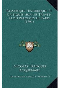 Remarques Historiques Et Critiques, Sur Les Trente-Trois Paroisses De Paris (1791)